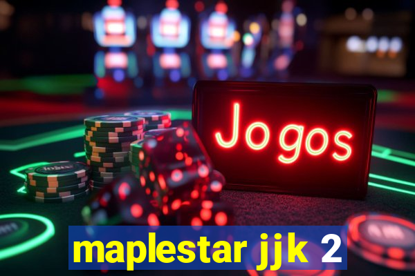 maplestar jjk 2